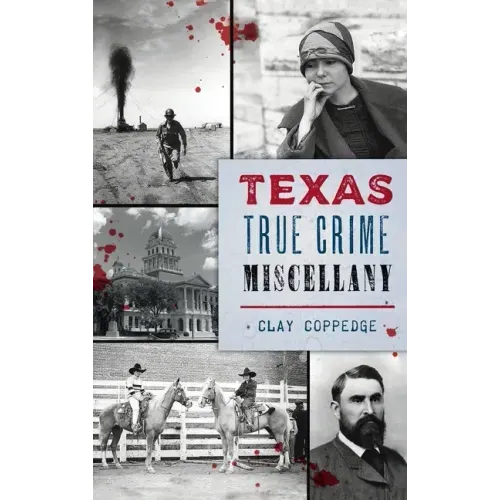Texas True Crime Miscellany