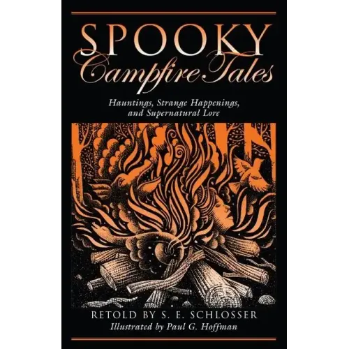 Spooky Campfire Tales: Hauntings, Strange Happenings, and Supernatural Lore