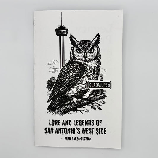 Hand-Crafted Zine: Lore & Legends of San Antonio's West Side