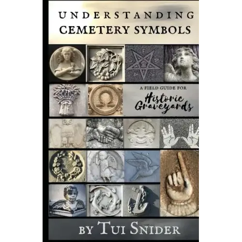 Understanding Cemetery Symbols: A Field Guide for Historic Graveyards