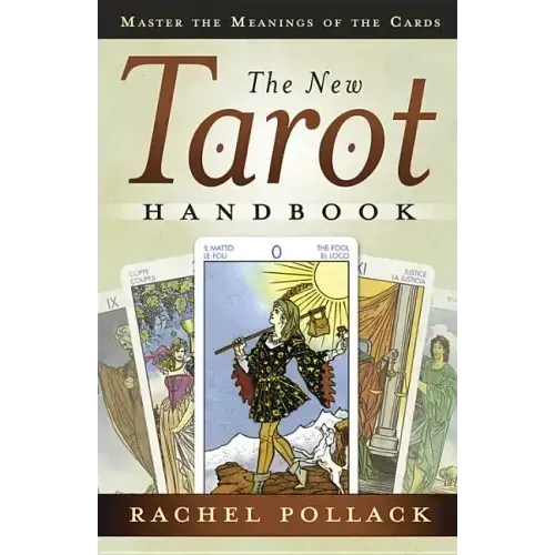 The New Tarot Handbook: Master the Meanings of the Cards